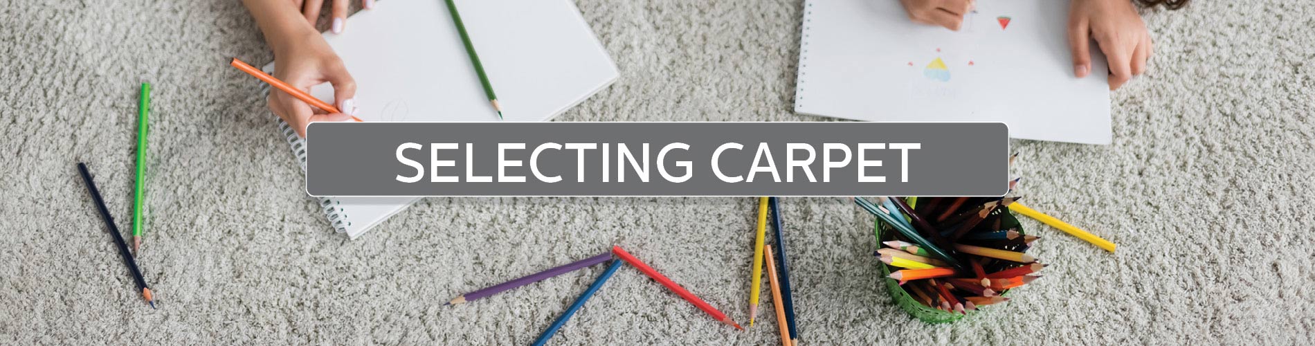 Selecting Carpet